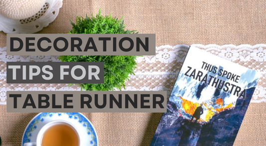 The Tale of the Table Runner : Decoration Tips For Table Runner